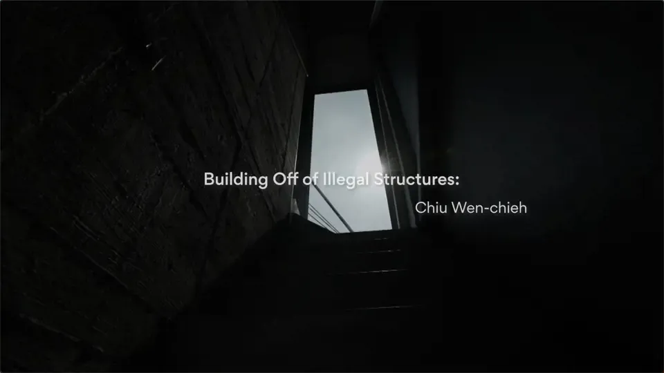Building Off if Illegal Structures: Chiu Wen-chieh
