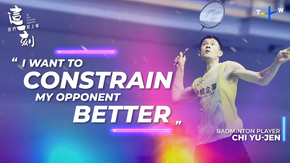 A Badminton Star in the Making: Chi Yu-jen - At This Moment Together