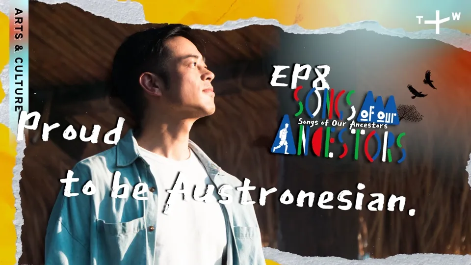 A Call For Austronesian Cultural Dignity - Songs of Our Ancestors EP8