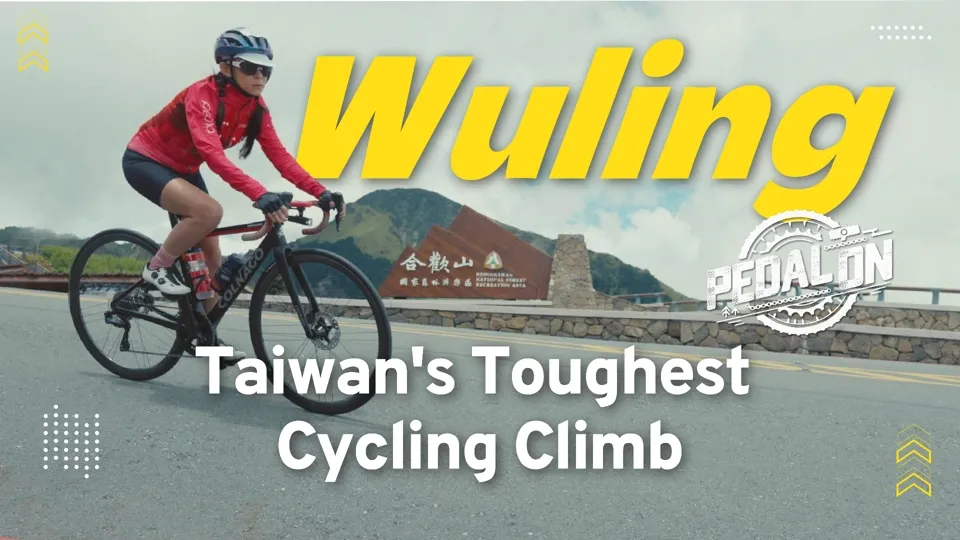 Taiwan’s Wuling One of the Hardest Hill Climbs in the World - Pedal On Ep2