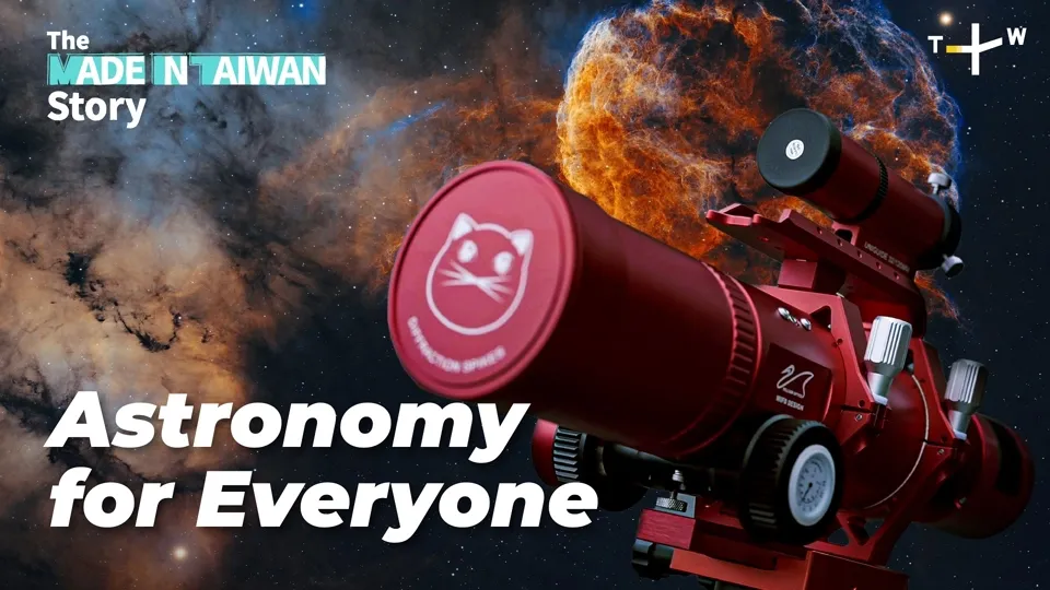 William Optics Makes Telescopes Accessible - The Made in Taiwan Story Ep2