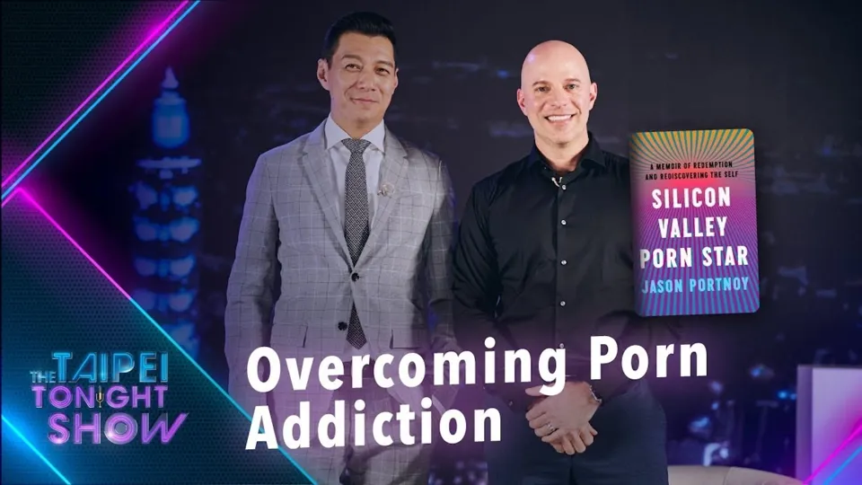 A Silicon Valley Porn Addict’s Road to Recovery - Taipei Tonight Show Ep3