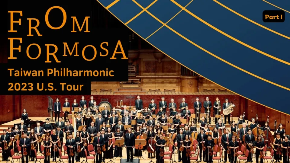 From Formosa: Taiwan Philharmonic 2023 U.S. Tour - Part 1