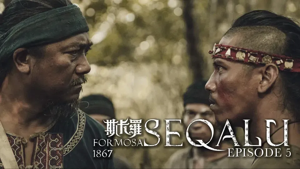 Seqalu: Formosa 1867 - Ep. 5 The Feud