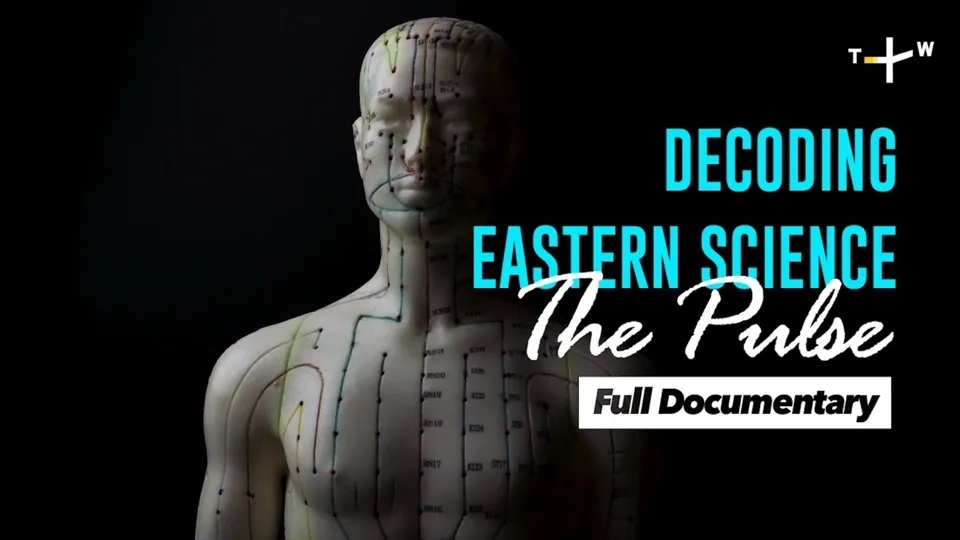 Decoding Eastern Science: The Pulse - Full Documentary Ep1