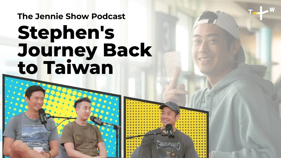 Why Did Stephen Come Back to Taiwan? - The Jennie Show Podcast Ep8