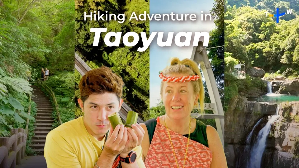 Hiking the trails of Taoyuan - Show Me Taiwan Ep7
